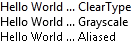 http://blogs.msdn.com/blogfiles/text/WindowsLiveWriter/WPF4.0TextStackImprovements_12DE7/CT%20vs%20Grayscale%20vs%20Aliased_4.png